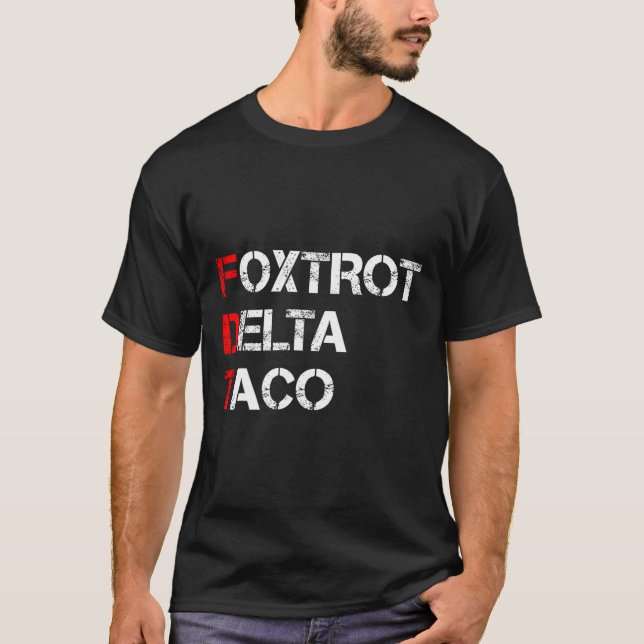Funny Let's Go Taco Shirt Foxtrot Delta Taco 1 (Vorderseite)