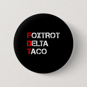 Funny Let's Go Taco Shirt Foxtrot Delta Taco 1 Button