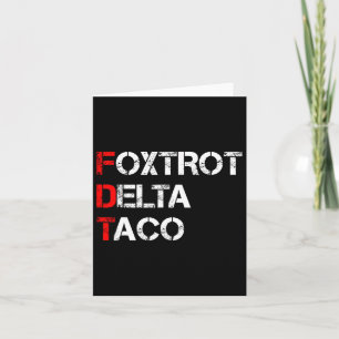 Funny Let's Go Taco Shirt Foxtrot Delta Taco 1 Karte