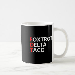 Funny Let's Go Taco Shirt Foxtrot Delta Taco Kaffeetasse