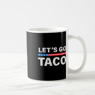 Funny Let's Go Taco Shirt Lass uns Taco gehen. Kaffeetasse