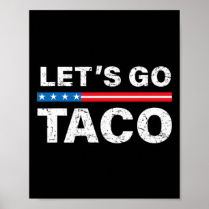 Funny Let's Go Taco Shirt Lass uns Taco gehen. Poster