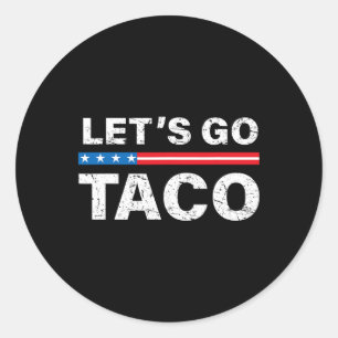 Funny Let's Go Taco Shirt Lass uns Taco gehen. Runder Aufkleber