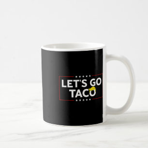 Funny Let's Go Taco Trump immer Hühner weg Mens Kaffeetasse