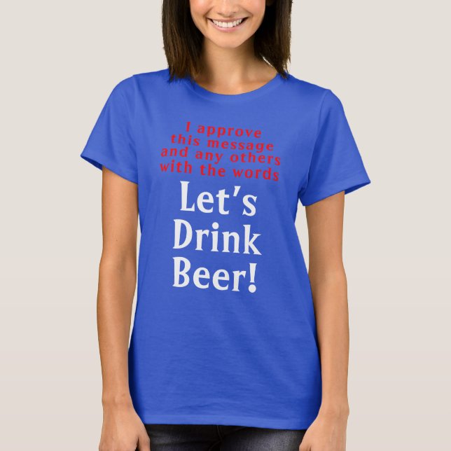 Funny Let's trinken Bier Quote T - Shirt (Vorderseite)
