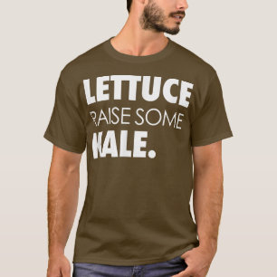 Funny Lettuce hebt etwas Kale gesunde Pun Pflanze T-Shirt