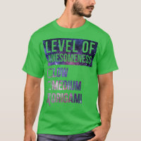 Funny Level of Awesomeness Low Medium Geschenk Ori