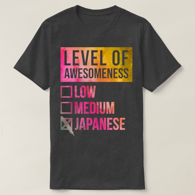 Funny Level of Awesomeness Low Medium Gift Japan J T-Shirt (Design vorne)