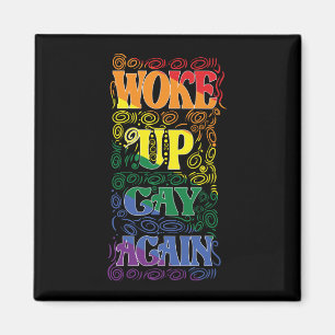Funny LGBTQ Geweckt Gay wieder GAY PRIDE Magnet