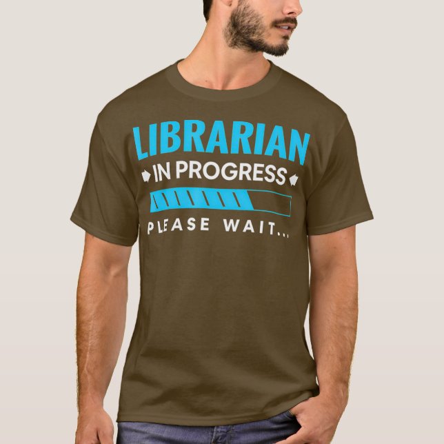 Funny Librarian in Progress Library Science T-Shirt (Vorderseite)
