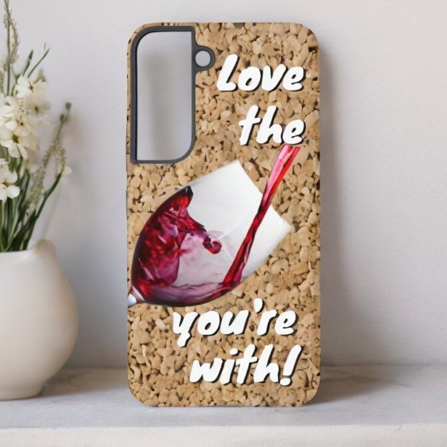 Funny Liebe Der Wein, den du mit Botschaft hast Samsung Galaxy Hülle (back cover of Samsung phone case with funny quote)
