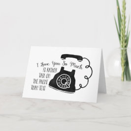 Funny Liebe eher telefonisch als per Text reden Feiertagskarte