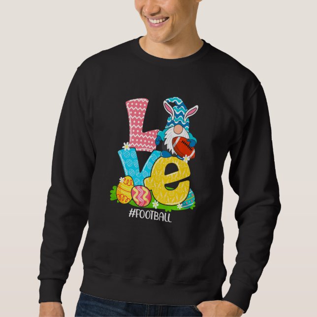 Funny Liebe Football Osterfest Ei Jagdbecken Sweatshirt (Vorderseite)
