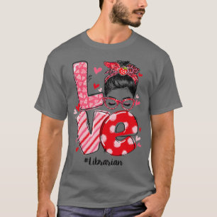 Funny Liebe Messy Bun Librarian Valentinstag Matc T-Shirt