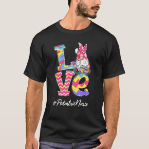 Funny Liebe Pediatric Nurse Gnome Bunny Oaster Ste T-Shirt