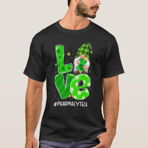 Funny Liebe Pharmacy Tech Gnome Pharmacist St Patr T-Shirt