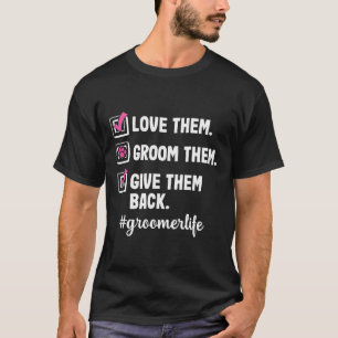 Funny Liebe sie Hund Groomer Haustier Grooming Wel T-Shirt