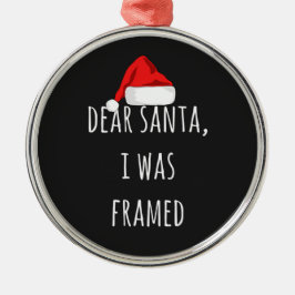 Funny Lieber Santa I war gerahmt Weihnachten lusti Ornament Aus Metall