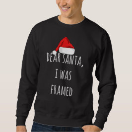Funny Lieber Santa I war gerahmt Weihnachten lusti Sweatshirt