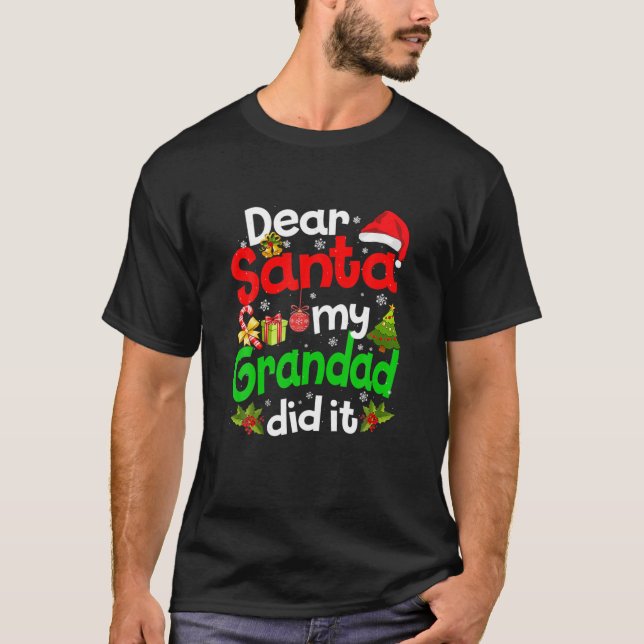 Funny Lieber Santa My Grandad hat es Weihnachten P T-Shirt (Vorderseite)