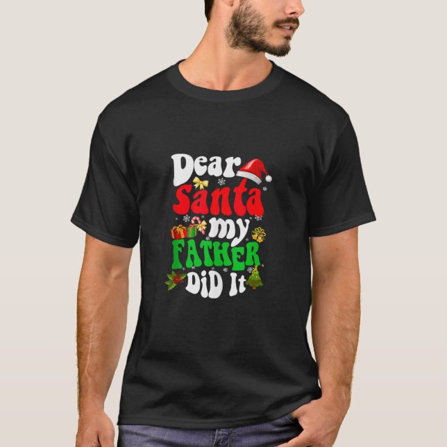 Funny Lieber Weihnachten Mein Vater hat Weihnachte T-Shirt (Vorderseite)