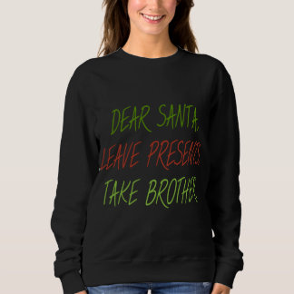 Funny Lieber Weihnachtsgeschenke Verlasse Brother  Sweatshirt