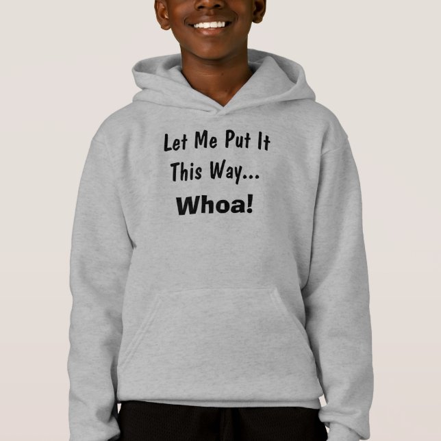 Funny Ließ mir, es so zu setzen Hoodie (Vorderseite)