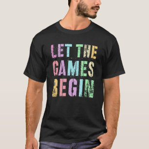 Funny LIESS The GAMES BEGIN Field Day Staff Fantas T-Shirt