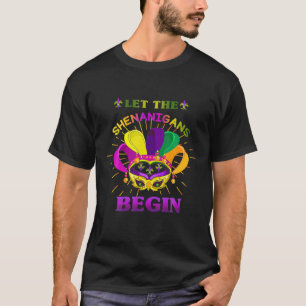Funny Ließ The Shenanigans Begin, Cool Mardi Gras T-Shirt