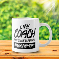 Funny Life Coach .. Hashtag GrandMom