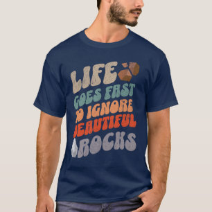 Funny Life geht schnell Rock sammeln Geologe T-Shirt