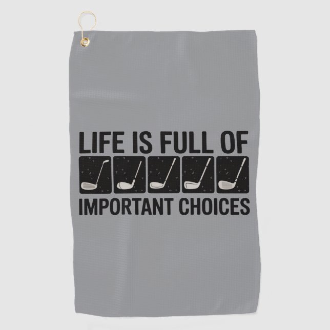 Funny Life is Full Of Important Choices Golf Gift  Golfhandtuch (Vorderseite)