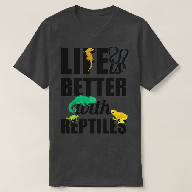 Funny Life ist besser mit Reptiles Geschenkidee T-Shirt (Design vorne)