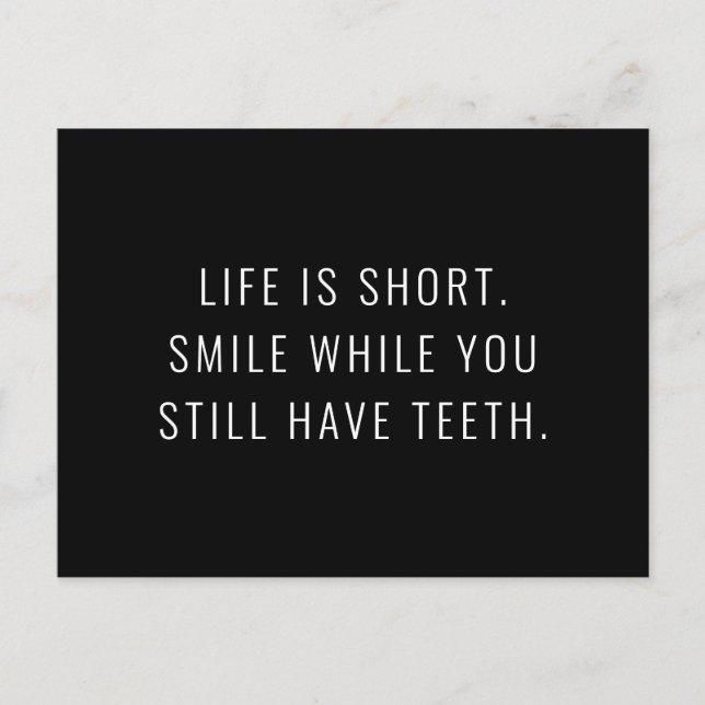 Funny Life ist Kurz, also Lächeln Sprichwort Postkarte (Vorderseite)