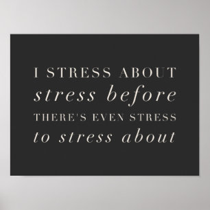 Funny Life Zitat über Stress Minimalistisch Text Poster