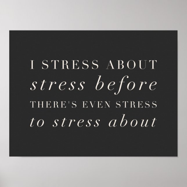 Funny Life Zitat über Stress Minimalistisch Text Poster (Vorne)