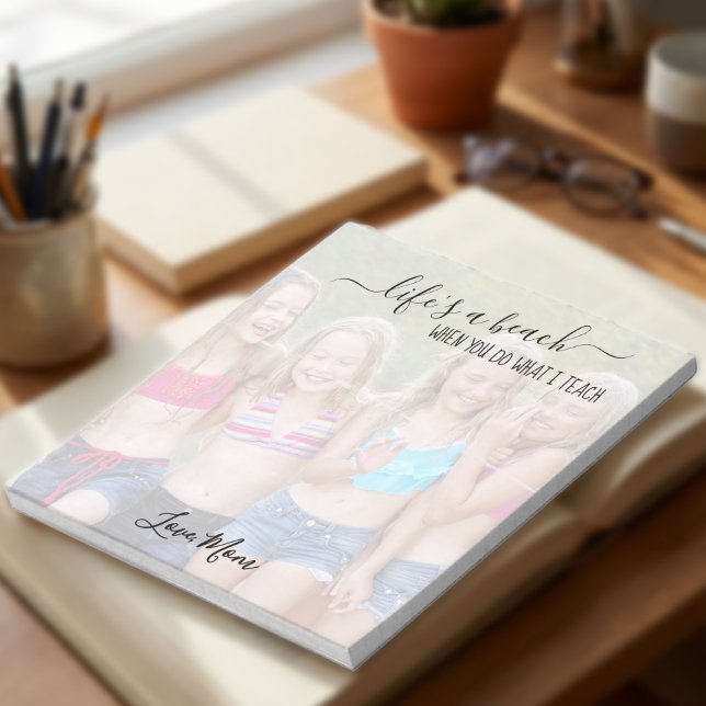 Funny Life's a Beach Sassy Mom Custom Photo Funny Notizblock (Personalized Photo notepad with semi-opaque full page photo and editable wording)