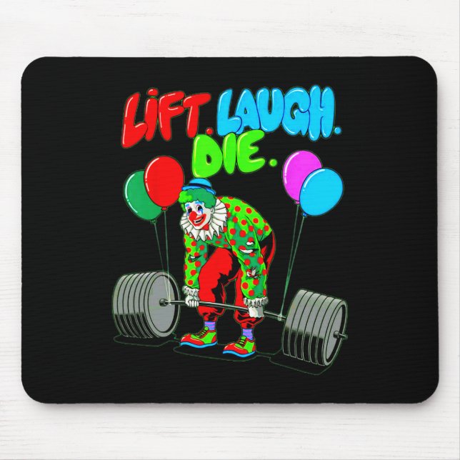 Funny Lift Lagh Die Gym Weightlift Bodybuildin Mousepad (Vorne)