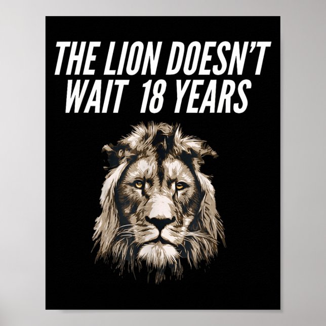 Funny Lion Meme The Lion Doesn't Wait 18 Years Gen Poster (Vorne)
