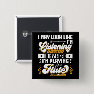 Funny Listening in meinem Kopf spiele ich Flute Button