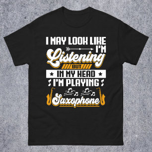 Funny Listening in meinem Kopf spiele ich Saxophon T-Shirt
