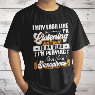 Funny Listening in meinem Kopf spiele ich Saxophon T-Shirt
