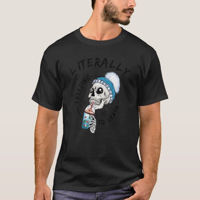 Funny Literally Freezing To Death Skull With Cold  T-Shirt (Vorderseite)