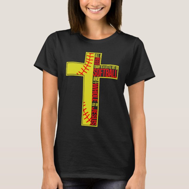 Funny Little Bit Of Softball Whole Lot Of Jesus T-Shirt (Vorderseite)