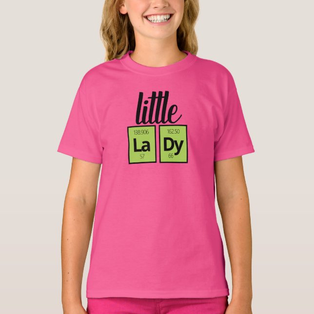 Funny Little LaDy Periodic Table Element Symbols T-Shirt (Vorderseite)