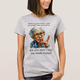 Funny Little Old Lady Meds T - Shirt