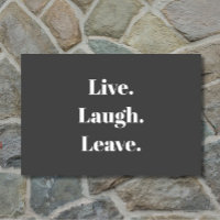 Funny "Live. Lachen. Verlass." Einführung antisozi