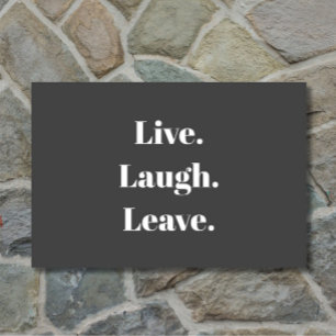 Funny "Live. Lachen. Verlass." Einführung antisozi Fußmatte