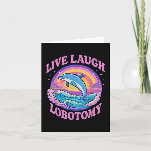 Funny Live Laugh Lobotomy Dolphin Groovy Karte (Vorderseite)