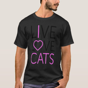 Funny Live Liebe Katzen Graphic for Women and Men T-Shirt